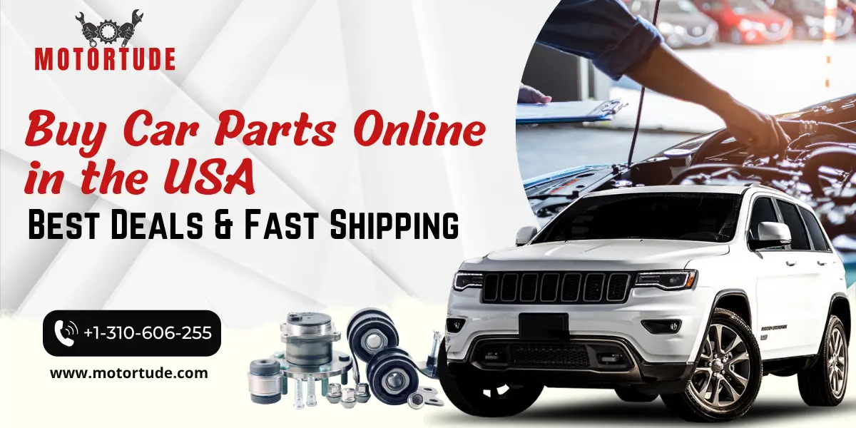 Buy Car Parts Online in the USA – Best Deals & Fast Shipping